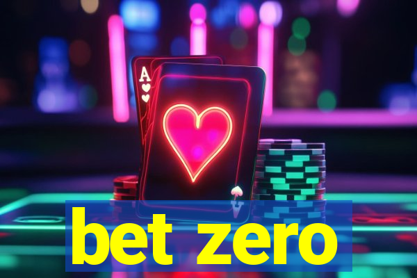 bet zero